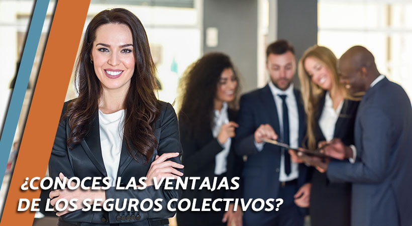 seguros colectivos y sus ventajas